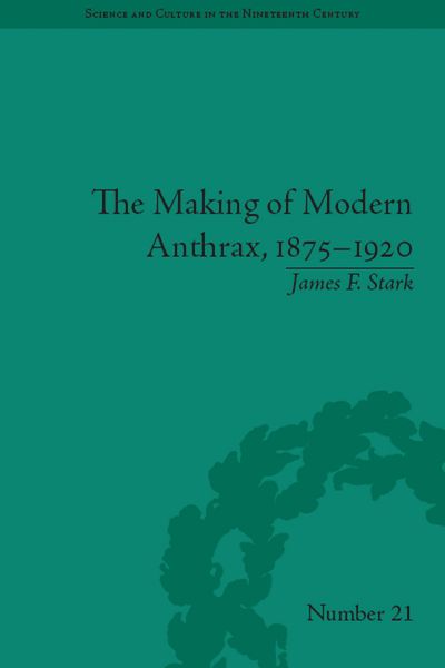 Produktbild: The Making of Modern Anthrax, 1875-1920