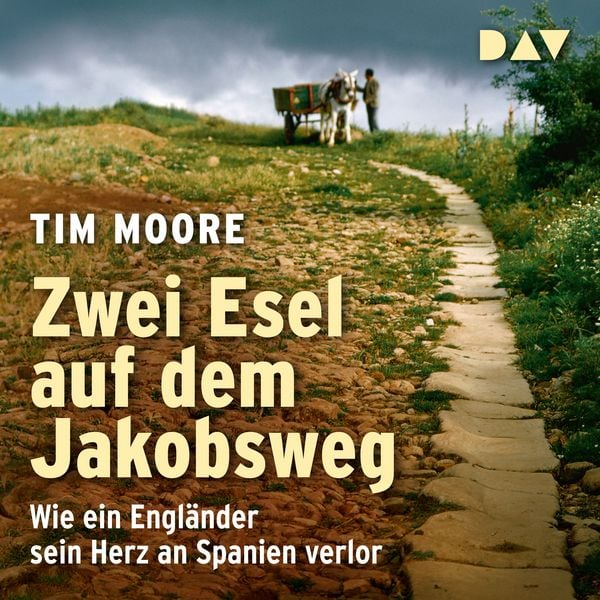 Produktbild: Zwei Esel auf dem Jakobsweg: Wie ein Engl&auml;nder sein Herz an Spanien verlor