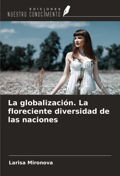 Produktbild: La globalizaci&oacute;n. La floreciente diversidad de las naciones