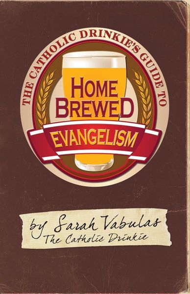 Produktbild: The Catholic Drinkie's Guide to Homebrewed Evangelism