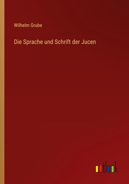 Produktbild: Die Sprache und Schrift der Jucen