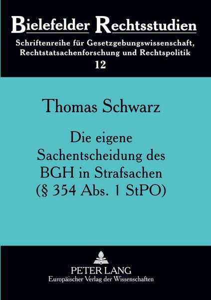 Produktbild: Die eigene Sachentscheidung des BGH in Strafsachen (&sect; 354 Abs. 1 StPO)