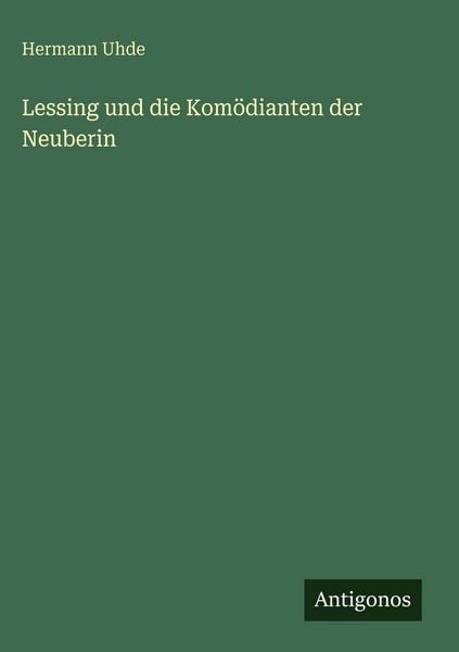 Produktbild: Lessing und die Kom&ouml;dianten der Neuberin