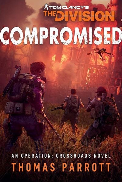 Produktbild: Tom Clancy's The Division&reg;: Compromised (Operation Crossroads, #2)