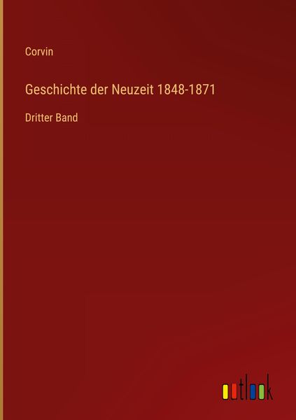 Produktbild: Geschichte der Neuzeit 1848-1871