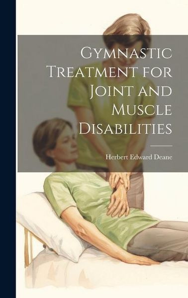 Produktbild: Gymnastic Treatment for Joint and Muscle Disabilities