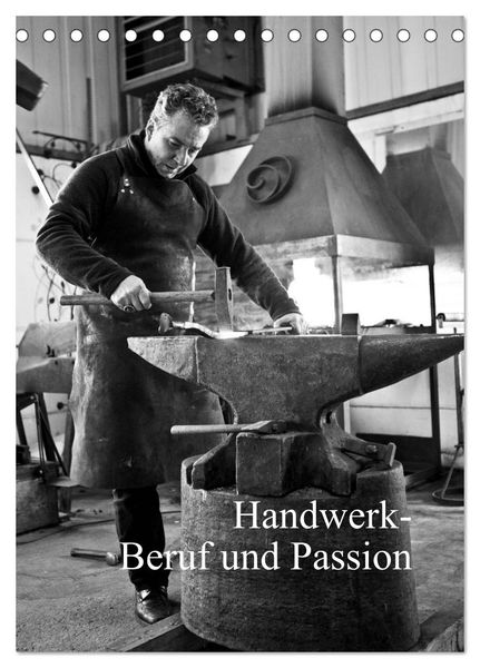 Handwerk - Beruf und Passion (Tischkalender 2024 DIN A5 hoch), CALVENDO Monatskalender