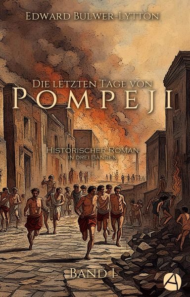 Produktbild: Die letzten Tage von Pompeji. Band 1