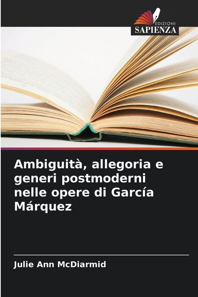 Produktbild: Ambiguit&agrave;, allegoria e generi postmoderni nelle opere di Garc&iacute;a M&aacute;rquez