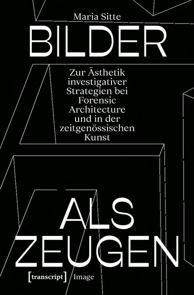 Bilder als Zeugen, Taschenbuch von Maria Sitte, Transcript, 978-3-8376-7600-6