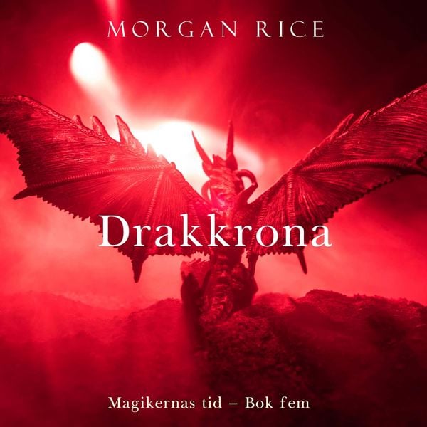 Drakkronan (Magikernas tid – bok 5)