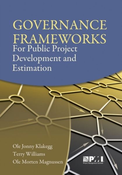 Produktbild: Klakegg, O: Governance Frameworks for Public Project Develop
