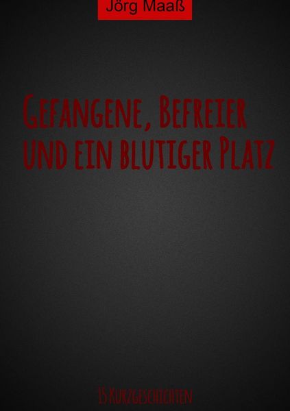 Produktbild: Gefangene, Befreier und ein blutiger Platz