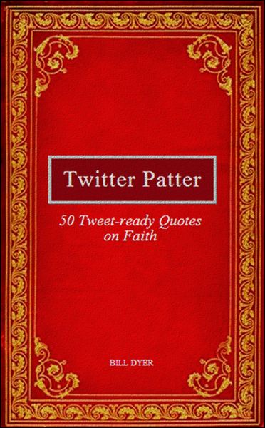 Produktbild: Twitter Patter: 50 Tweet-ready Quotes on Faith