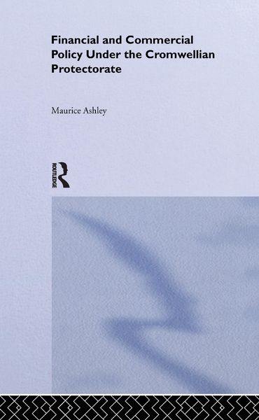Produktbild: Financial and Commercial Policy Under the Cromwellian Protectorate