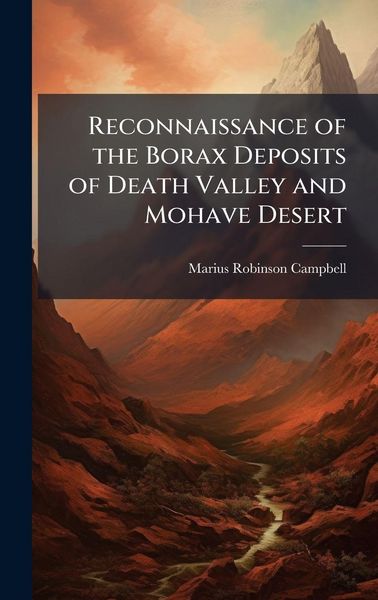 Produktbild: Reconnaissance of the Borax Deposits of Death Valley and Mohave Desert
