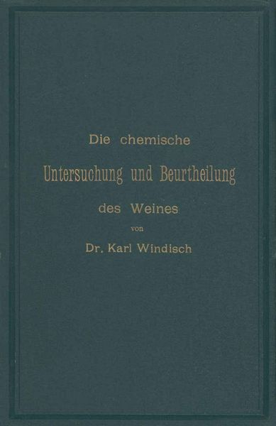 Produktbild: Die chemische Untersuchung und Beurtheilung des Weines