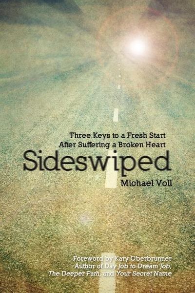 Produktbild: Sideswiped: Three Keys to a Fresh Start after Suffering a Broken Heart