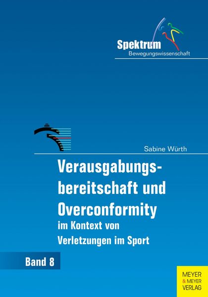 Produktbild: Verausgabungsbereitschaft und Overconformity im Kontext von Verletzungen im Sport