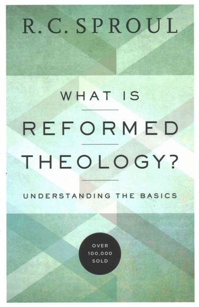 Produktbild: What Is Reformed Theology? - Understanding the Basics
