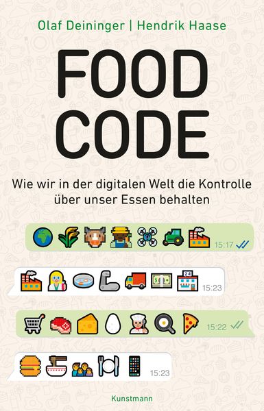 Food Code, Gebundene Ausgabe von Olaf Deininger,Hendrik Haase, Kunstmann, A, 978-3-95614-433-2