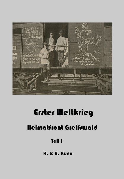 Produktbild: Erster Weltkrieg - Heimatfront Greifswald Teil 1