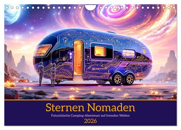 Sternen Nomaden (Wandkalender 2026 DIN A4 quer), CALVENDO Monatskalender