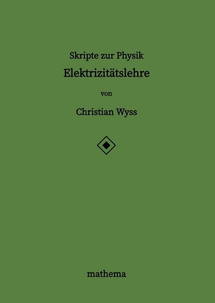 Produktbild: Skripte zur Physik - Elektrizit&auml;tslehre