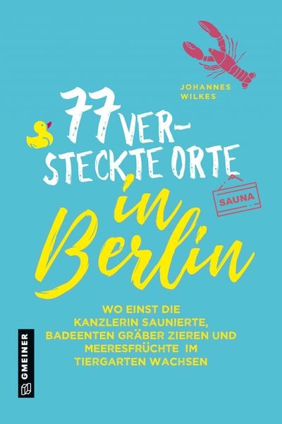 Produktbild: 77 versteckte Orte in Berlin
