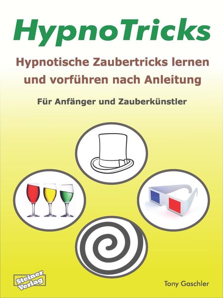 Produktbild: HypnoTricks: Hypnotische Zaubertricks lernen und vorf&uuml;hren nach Anleitung.