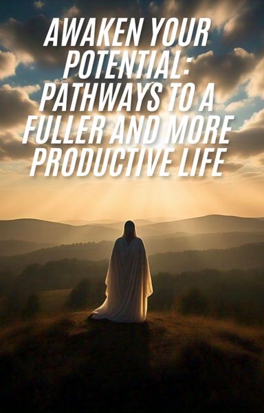 Produktbild: Awaken Your Potential: Pathways to a Fuller and More Productive Life