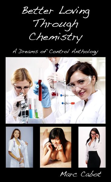 Produktbild: Better Loving Through Chemistry: A Dreams of Control Anthology