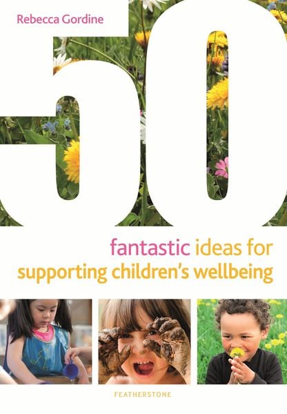 Produktbild: 50 Fantastic Ideas for Supporting Children's Wellbeing