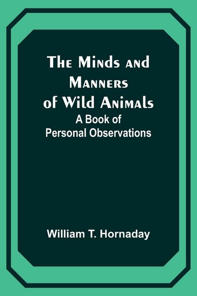 Produktbild: The Minds and Manners of Wild Animals