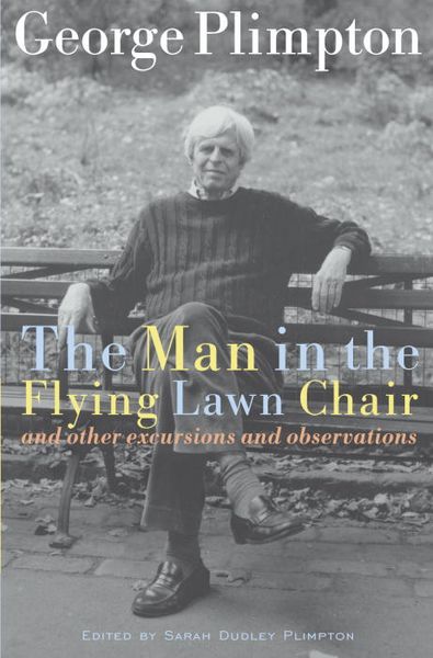 Produktbild: The Man in the Flying Lawn Chair: And Other Excursions and Observations