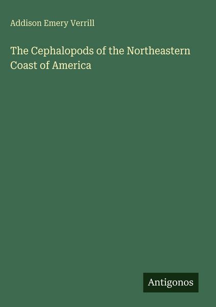 Produktbild: The Cephalopods of the Northeastern Coast of America