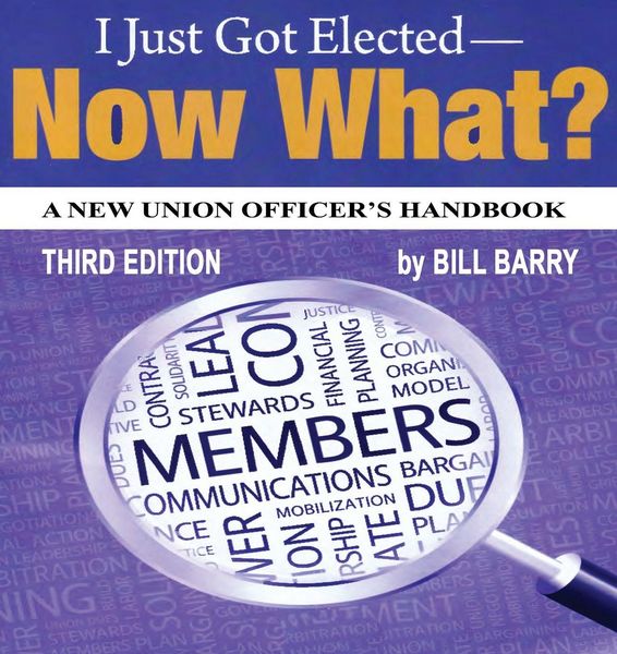 Produktbild: I Just Got Elected, Now What? a New Union Officer's Handbook 3rd Edition