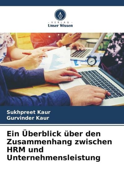 Produktbild: Ein &Uuml;berblick &uuml;ber den Zusammenhang zwischen HRM und Unternehmensleistung