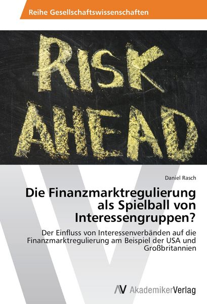 Produktbild: Die Finanzmarktregulierung als Spielball von Interessengruppen?