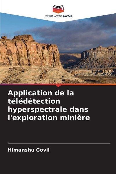 Produktbild: Application de la t&eacute;l&eacute;d&eacute;tection hyperspectrale dans l'exploration mini&egrave;re