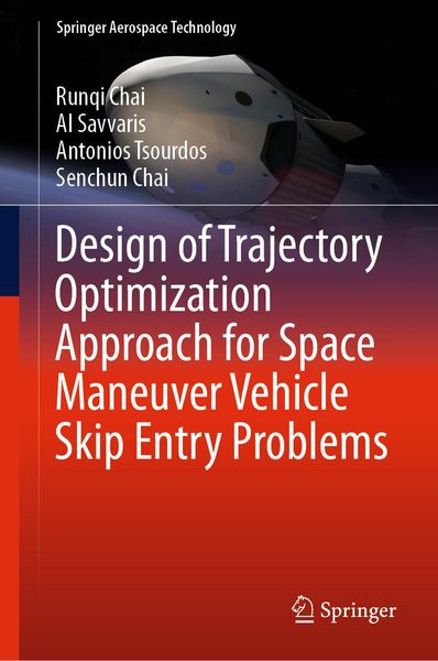 Produktbild: Design of Trajectory Optimization Approach for Space Maneuver Vehicle Skip Entry Problems