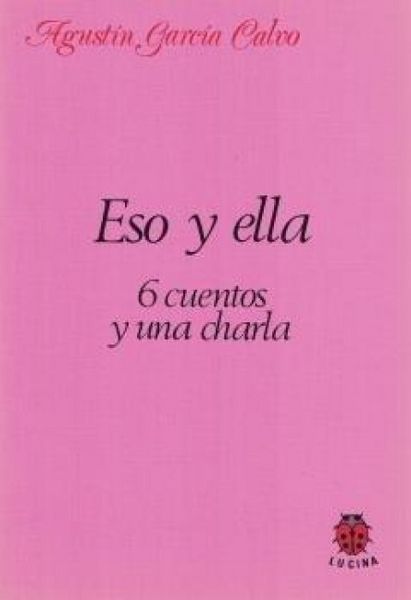 Produktbild: Eso y ella : 6 cuentos y una charla