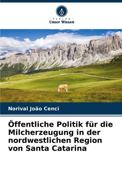 Produktbild: &Ouml;ffentliche Politik f&uuml;r die Milcherzeugung in der nordwestlichen Region von Santa Catarina