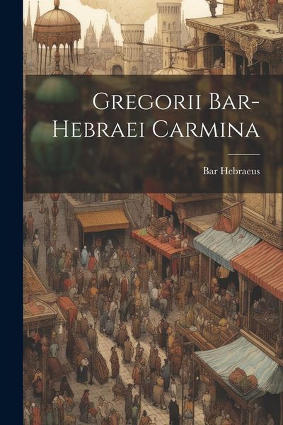 Produktbild: Gregorii Bar-hebraei Carmina
