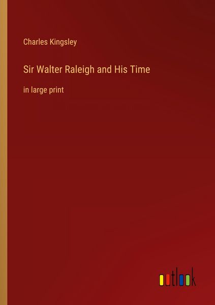 Produktbild: Sir Walter Raleigh and His Time