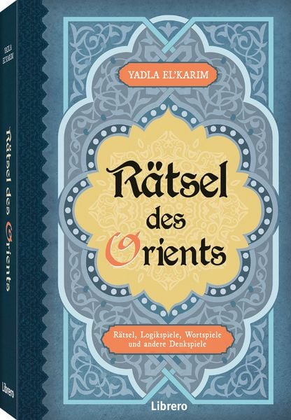 Rätsel des Orients, Taschenbuch von Yadla El' Karim, Librero, 9789464990850