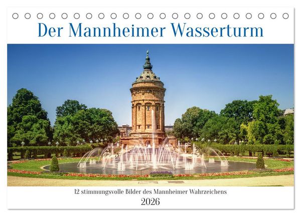 Produktbild: Der Mannheimer Wasserturm (Tischkalender 2026 DIN A5 quer), CALVENDO Monatskalender