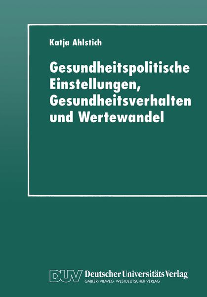 Produktbild: Gesundheitspolitische Einstellungen, Gesundheitsverhalten und Wertewandel