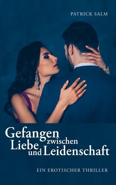 Produktbild: Gefangen zwischen Liebe und Leidenschaft