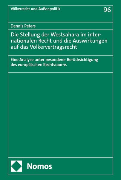 Produktbild: Die Stellung der Westsahara im internationalen Recht und die Auswirkungen auf das V&ouml;lkervertragsrecht